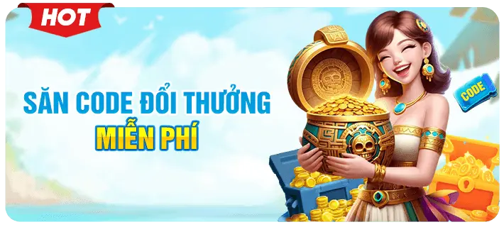 săn code đổi thưởng miễn phí